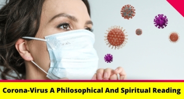 Corona-Virus A Philosophical And Spiritual Reading